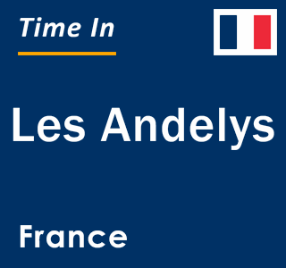 Current local time in Les Andelys, France