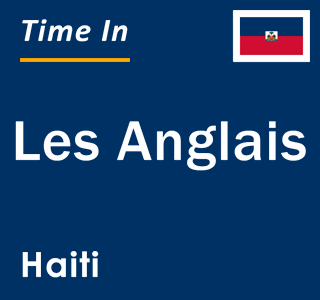 Current local time in Les Anglais, Haiti