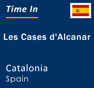 Current local time in Les Cases d'Alcanar, Catalonia, Spain