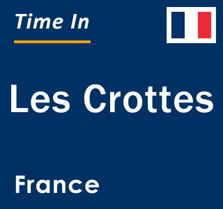 Current local time in Les Crottes, France