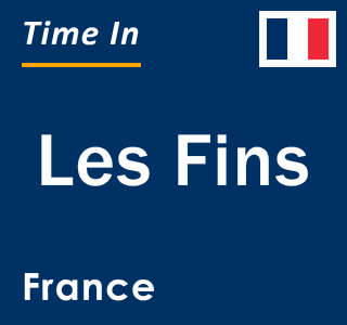 Current local time in Les Fins, France