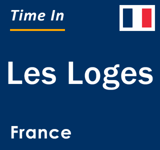 Current local time in Les Loges, France