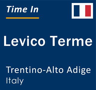 Current local time in Levico Terme, Trentino-Alto Adige, Italy