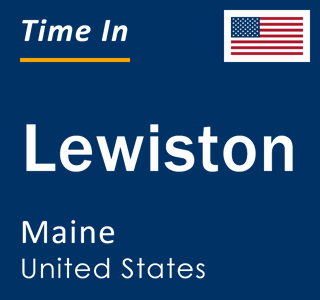 Current local time in Lewiston, Maine, United States