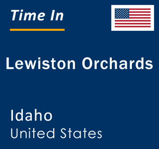 Current local time in Lewiston Orchards, Idaho, United States