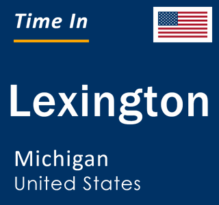 Current local time in Lexington, Michigan, United States