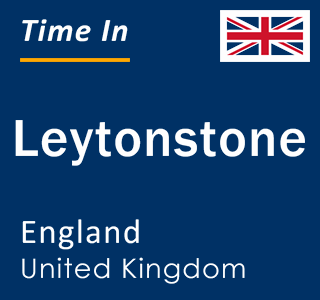 Current local time in Leytonstone, England, United Kingdom