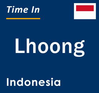 Current local time in Lhoong, Indonesia