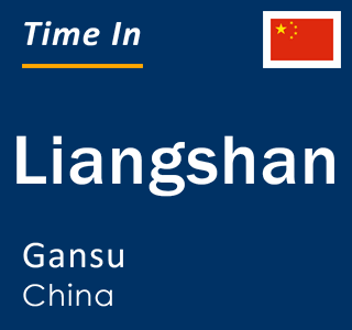 Current local time in Liangshan, Gansu, China