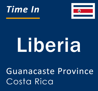 Current local time in Liberia, Guanacaste Province, Costa Rica