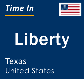 Current local time in Liberty, Texas, United States