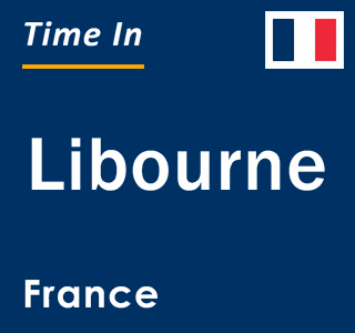 Current local time in Libourne, France