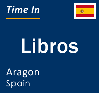 Current local time in Libros, Aragon, Spain