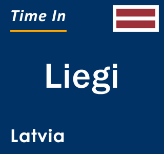 Current local time in Liegi, Latvia