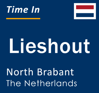 Current local time in Lieshout, North Brabant, The Netherlands