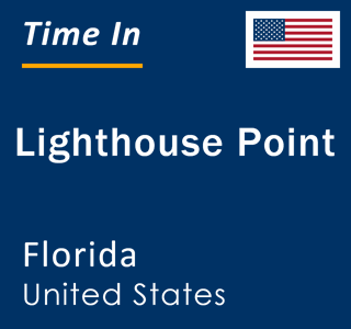 Current local time in Lighthouse Point, Florida, United States