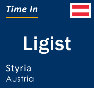 Current local time in Ligist, Styria, Austria