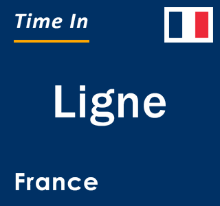 Current local time in Ligne, France