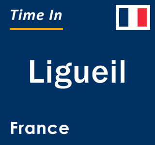 Current local time in Ligueil, France