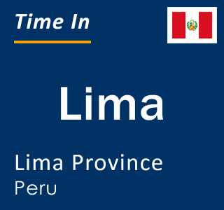 Current local time in Lima, Lima Province, Peru