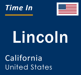 Current local time in Lincoln, California, United States