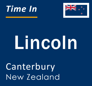 Current local time in Lincoln, Canterbury, New Zealand