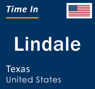 Current local time in Lindale, Texas, United States