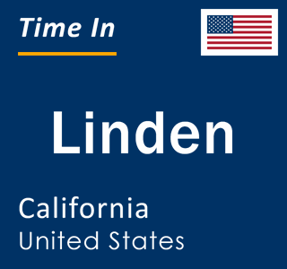 Current local time in Linden, California, United States