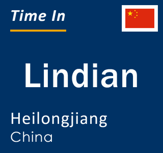 Current local time in Lindian, Heilongjiang, China