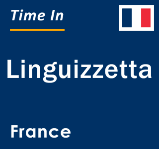 Current local time in Linguizzetta, France