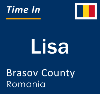 Current local time in Lisa, Brasov County, Romania