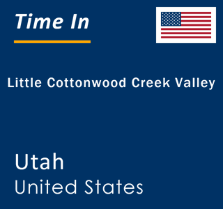 Current local time in Little Cottonwood Creek Valley, Utah, United States