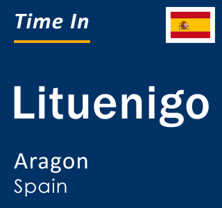 Current local time in Lituenigo, Aragon, Spain