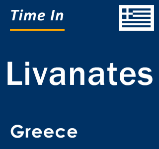 Current local time in Livanates, Greece