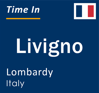 Current local time in Livigno, Lombardy, Italy