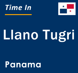 Current local time in Llano Tugri, Panama