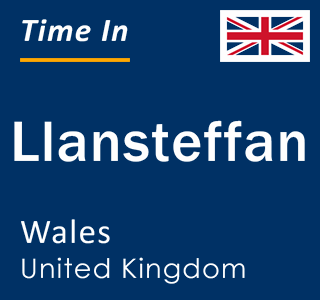 Current local time in Llansteffan, Wales, United Kingdom