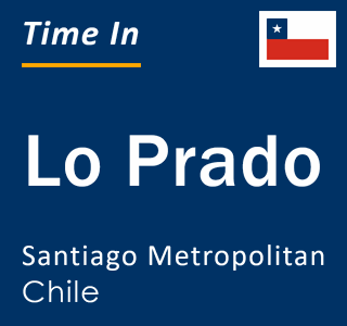 Current local time in Lo Prado, Santiago Metropolitan, Chile