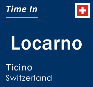 Current local time in Locarno, Ticino, Switzerland