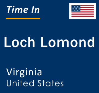 Current local time in Loch Lomond, Virginia, United States