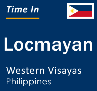 Current local time in Locmayan, Western Visayas, Philippines