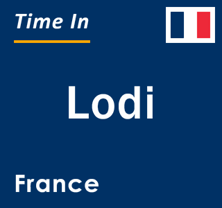 Current local time in Lodi, France