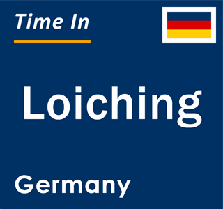 Current local time in Loiching, Germany