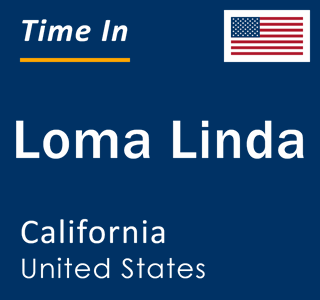 Current local time in Loma Linda, California, United States