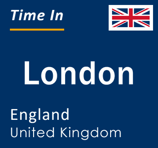 Current local time in London, England, United Kingdom