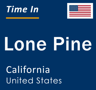 Current local time in Lone Pine, California, United States