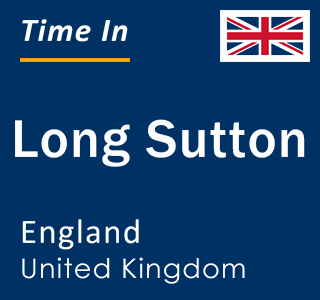 Current local time in Long Sutton, England, United Kingdom