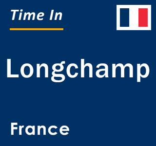 Current local time in Longchamp, France