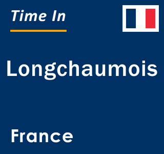 Current local time in Longchaumois, France