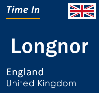 Current local time in Longnor, England, United Kingdom